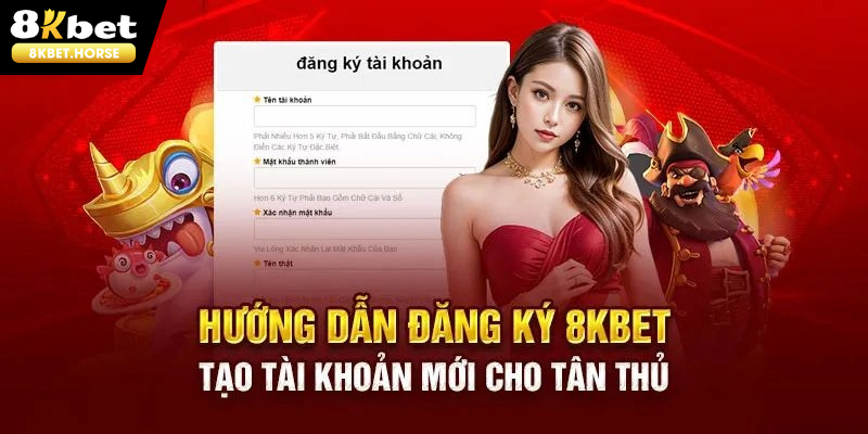 Hướng dẫn đăng ký 8KBET chi tiết 2025