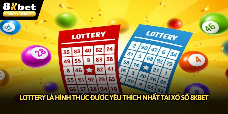 Lottery là hình thức chơi được yêu thích đứng top